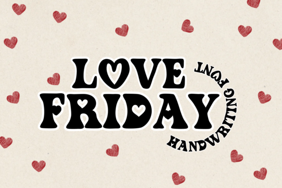 Love Friday: A Playful Font for Creative Projects