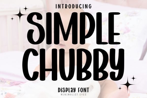 Simple Chubby: Bold Modern Display Typography